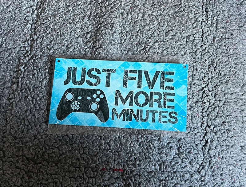 Just Five More Minutes (Gamer) Hangable Wooden Sign