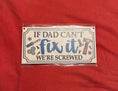 Load image into Gallery viewer, If Dad Can’t Fix It Hangable Wooden Sign
