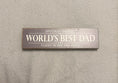 Load image into Gallery viewer, Officially Awarded World’s Best Dad Standing Sign
