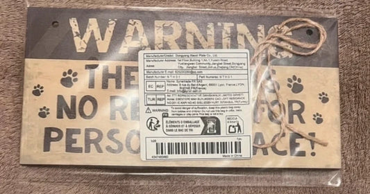 Warning The Dog Has No Respect For Personal Space Hangable Wooden Sign