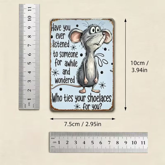 2D Flat Wooden Sign "Have You Ever Listened" 7.5cm x 10cm