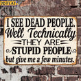 Load image into Gallery viewer, 2D Flat Wooden Sign "I See Dead People" 20cm x 12.7cm
