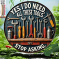 Load image into Gallery viewer, 2D Flat Wooden Sign "Do i Need All of These Tools" 8cm diameter
