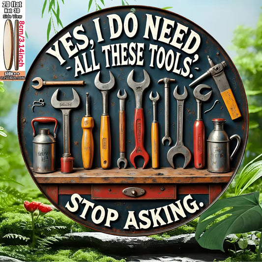 2D Flat Wooden Sign "Do i Need All of These Tools" 8cm diameter
