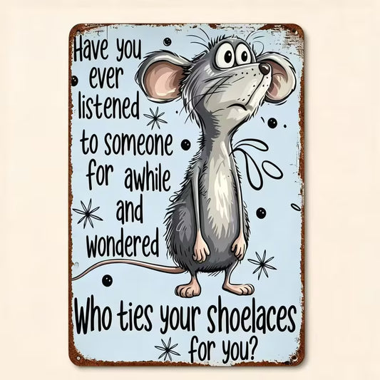 2D Flat Wooden Sign "Have You Ever Listened" 7.5cm x 10cm