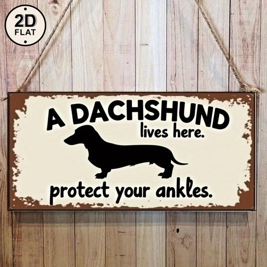 2D Flat Wooden Sign Humour "A Dachshund Lives Here" 20cmx10cm