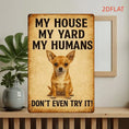 Load image into Gallery viewer, 2D Flat Wooden Sign "My House, My Yard, My Humans" 12.7 x 18cm
