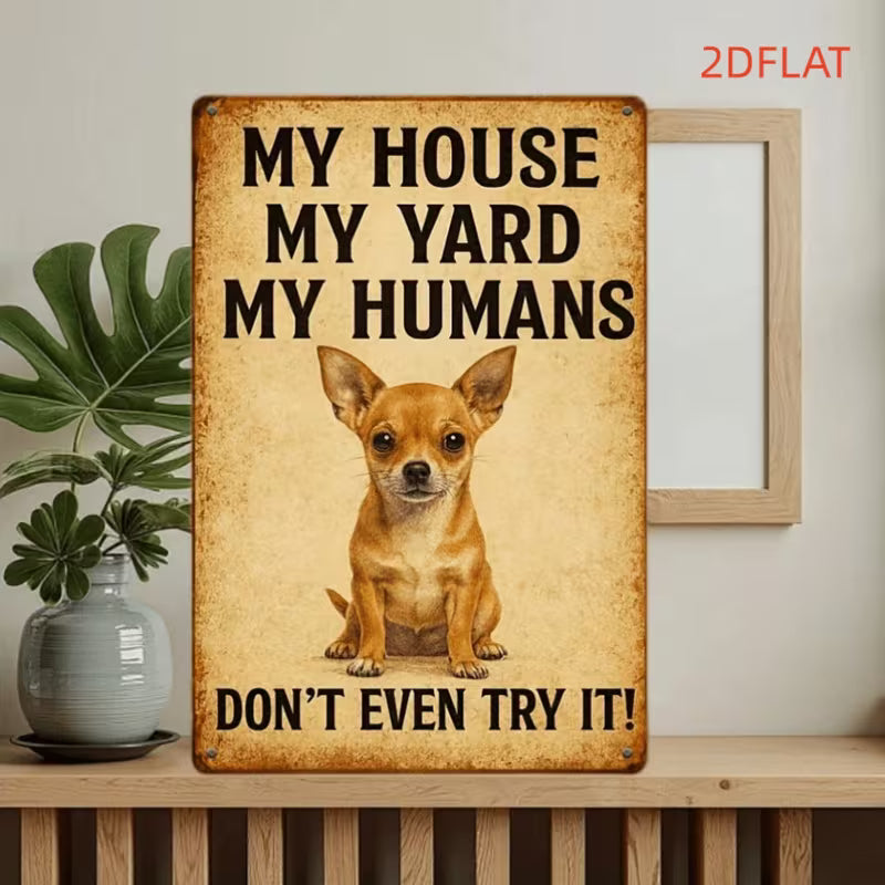 2D Flat Wooden Sign "My House, My Yard, My Humans" 12.7 x 18cm