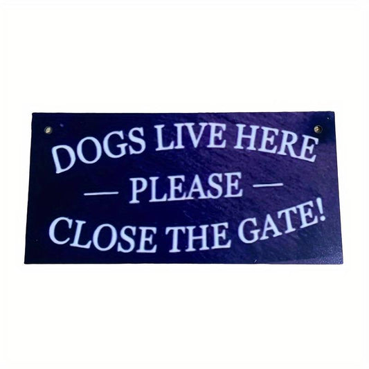 Dogs Live Here, Please Close The Gate. Dog Owner Gift, Hanging Wood Sign