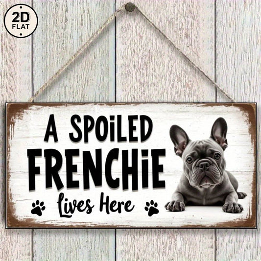 2D Flat Vintage French Bulldog Wooden Sign "A Spoiled French Bulldog Lives Here" - Featuring a French Bulldog Face And Paw Prints for Cottage Wall Decor - Includes Easy-To-Install Hardware, a Gift for Dog Lovers, Suitable for Home, Living Room