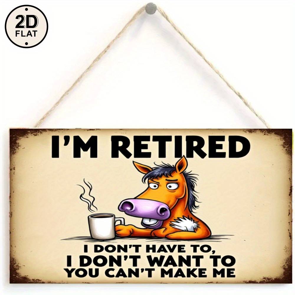2D Flat, Rustic Flat Style Beige Sign with Retired Horse Cartoon and Motivational Quote for Home Decor2DFlat, 2D Flat