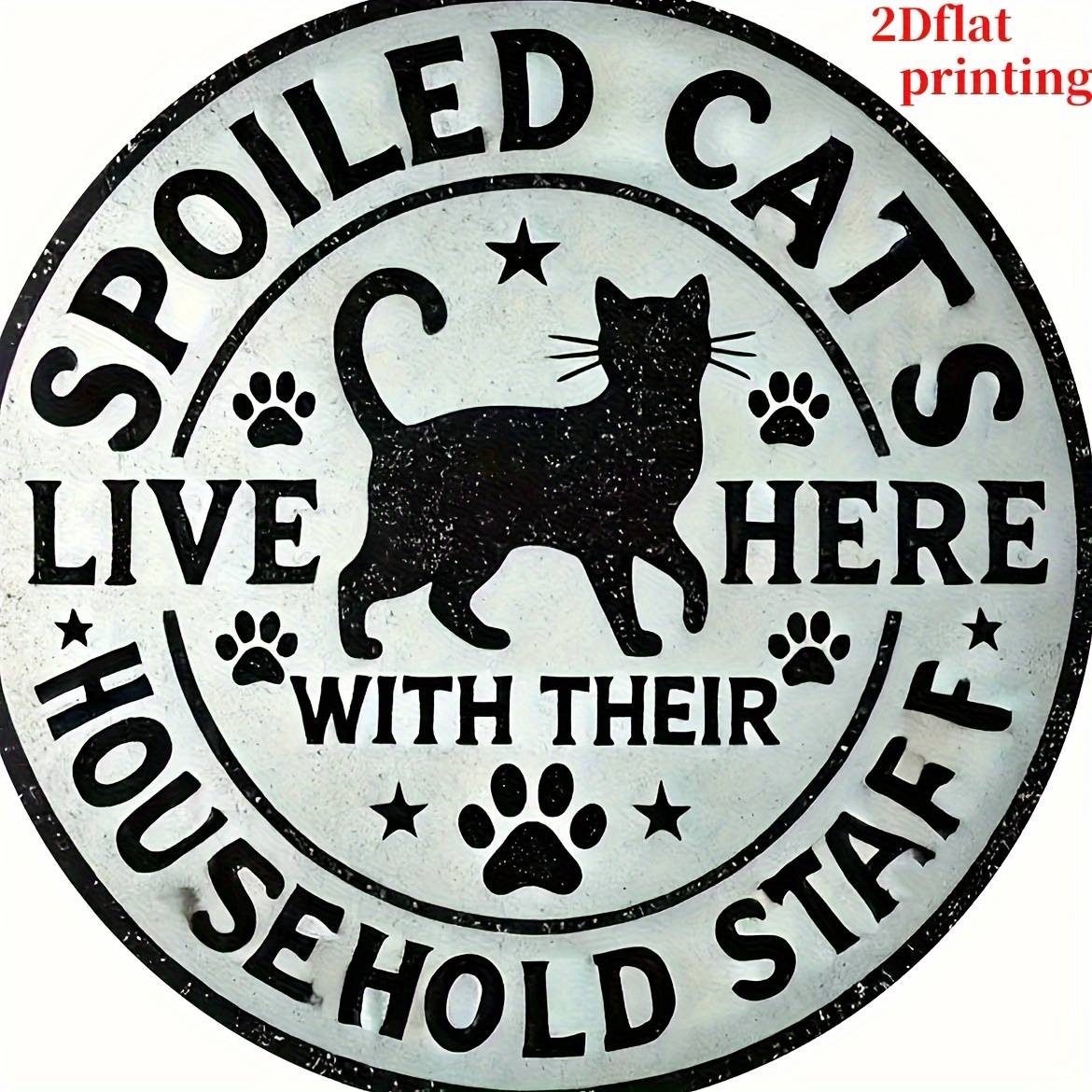 2D - 1pc 2D Flat “Here Lives a Spoiled Cat And Their Household Staff” Wooden Sign – 20.32x20.32 cm Durable Easy-to-Hang Wall Decor for Bedroom, Kitchen, Dining Room, Bar, Home, Office or Gift