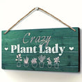 Load image into Gallery viewer, Charming Wooden 'Crazy Plant Lady' Sign - Ideal Garden & Home Decor Gift for Plant Enthusiasts, Moms, and Themed Parties

