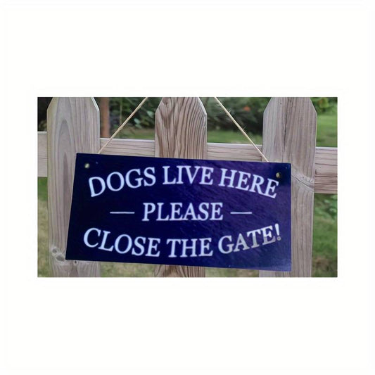 Dogs Live Here, Please Close The Gate. Dog Owner Gift, Hanging Wood Sign