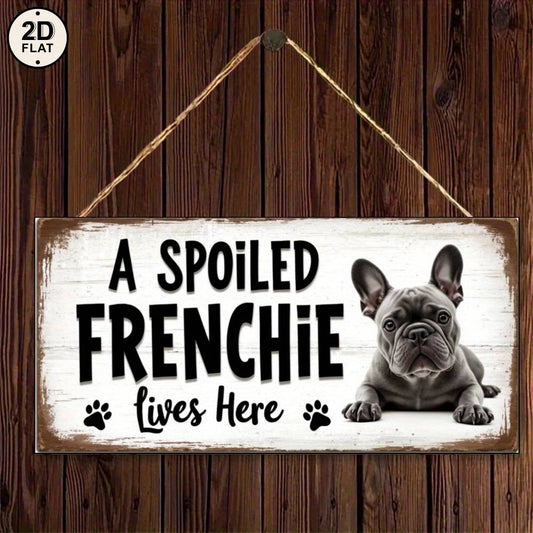 2D Flat Vintage French Bulldog Wooden Sign "A Spoiled French Bulldog Lives Here" - Featuring a French Bulldog Face And Paw Prints for Cottage Wall Decor - Includes Easy-To-Install Hardware, a Gift for Dog Lovers, Suitable for Home, Living Room