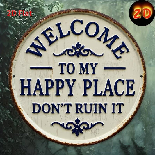 2D Flat Print, Rustic Metal Sign, 'Welcome to My Happy Place' 19.81X19.81 cm, Iron Humor Wall Art, Vintage Style, Suitable for Indoor Outdoor Decoration for Home, Porch, Garage, Cafe, Club, Farmhouse, Bar, Shop, Restaurant, Garden
