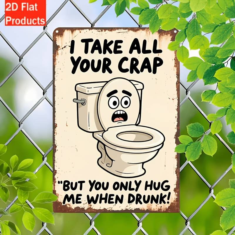 2D Flat Decorative Signs And Plaques, a Funny Toilet Humor Bathroom Sign - Retro Toilet Face with "I Put Up with All Your Crap... But Solely Hug Me When I'M Drunk!" - Nostalgic Wooden Hanging Sign Suitable for Home, Office, Bar