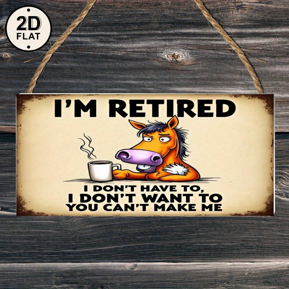 2D Flat, Rustic Flat Style Beige Sign with Retired Horse Cartoon and Motivational Quote for Home Decor2DFlat, 2D Flat