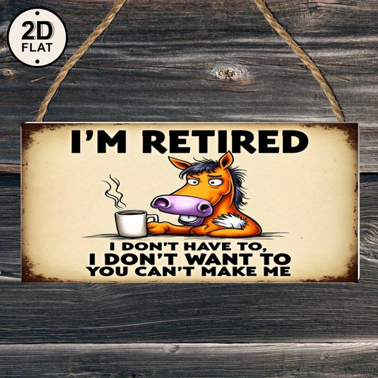 2D Flat, Rustic Flat Style Beige Sign with Retired Horse Cartoon and Motivational Quote for Home Decor2DFlat, 2D Flat