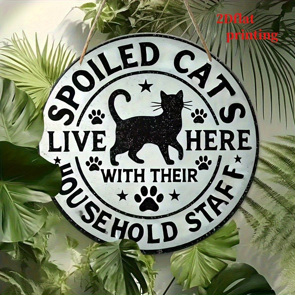 2D - 1pc 2D Flat “Here Lives a Spoiled Cat And Their Household Staff” Wooden Sign – 20.32x20.32 cm Durable Easy-to-Hang Wall Decor for Bedroom, Kitchen, Dining Room, Bar, Home, Office or Gift
