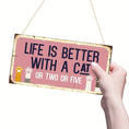 Load image into Gallery viewer, 1pc Classic Wooden Cat Lovers Sign, "Life is Better with a Cat or Two or Five" Humorous Wall Decor, 9.91x19.81 cm, Rectangle Hanging Plaque for Home & Door, No Electricity Needed, Featherless
