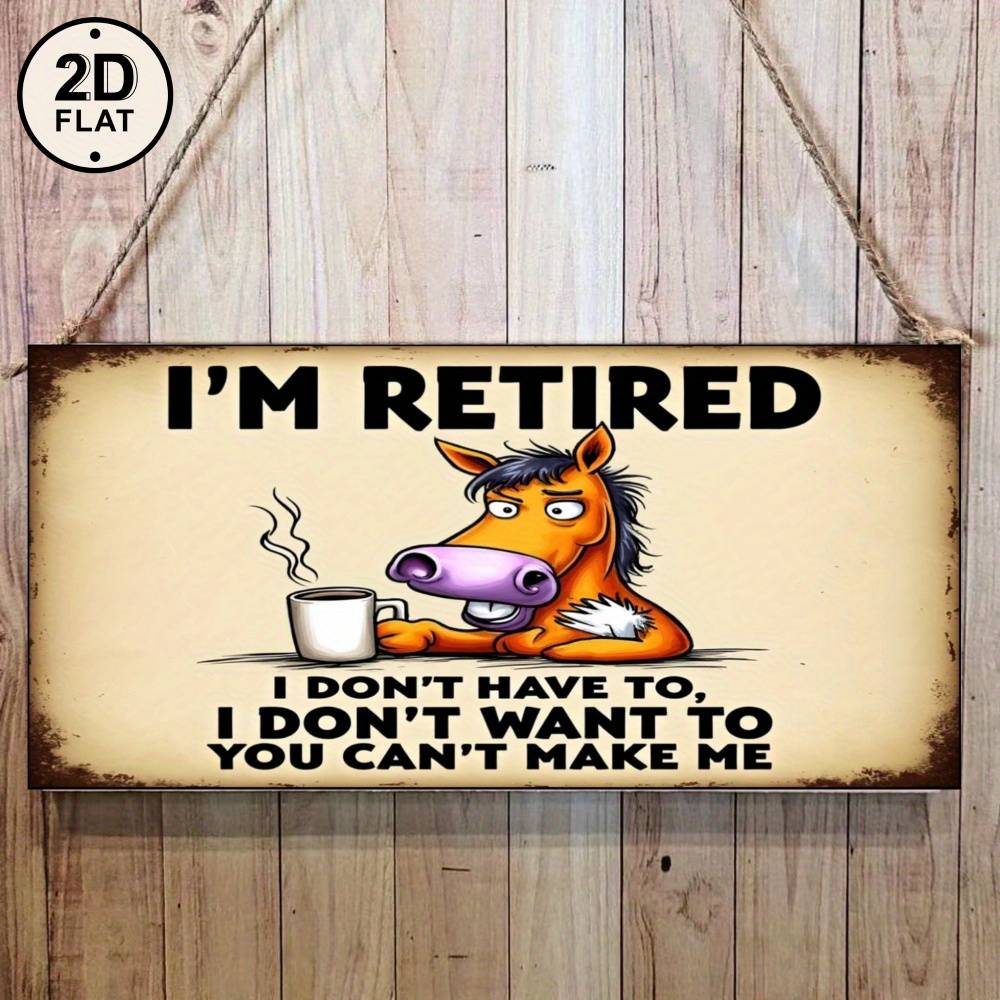 2D Flat, Rustic Flat Style Beige Sign with Retired Horse Cartoon and Motivational Quote for Home Decor2DFlat, 2D Flat