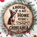 Load image into Gallery viewer, 1pc Chihuahua Wooden Sign – “A House Isn’t Home Without a Chihuahua” Rustic Farmhouse Wall Decor, Pet Lover Gift, Door Hanging Decoration
