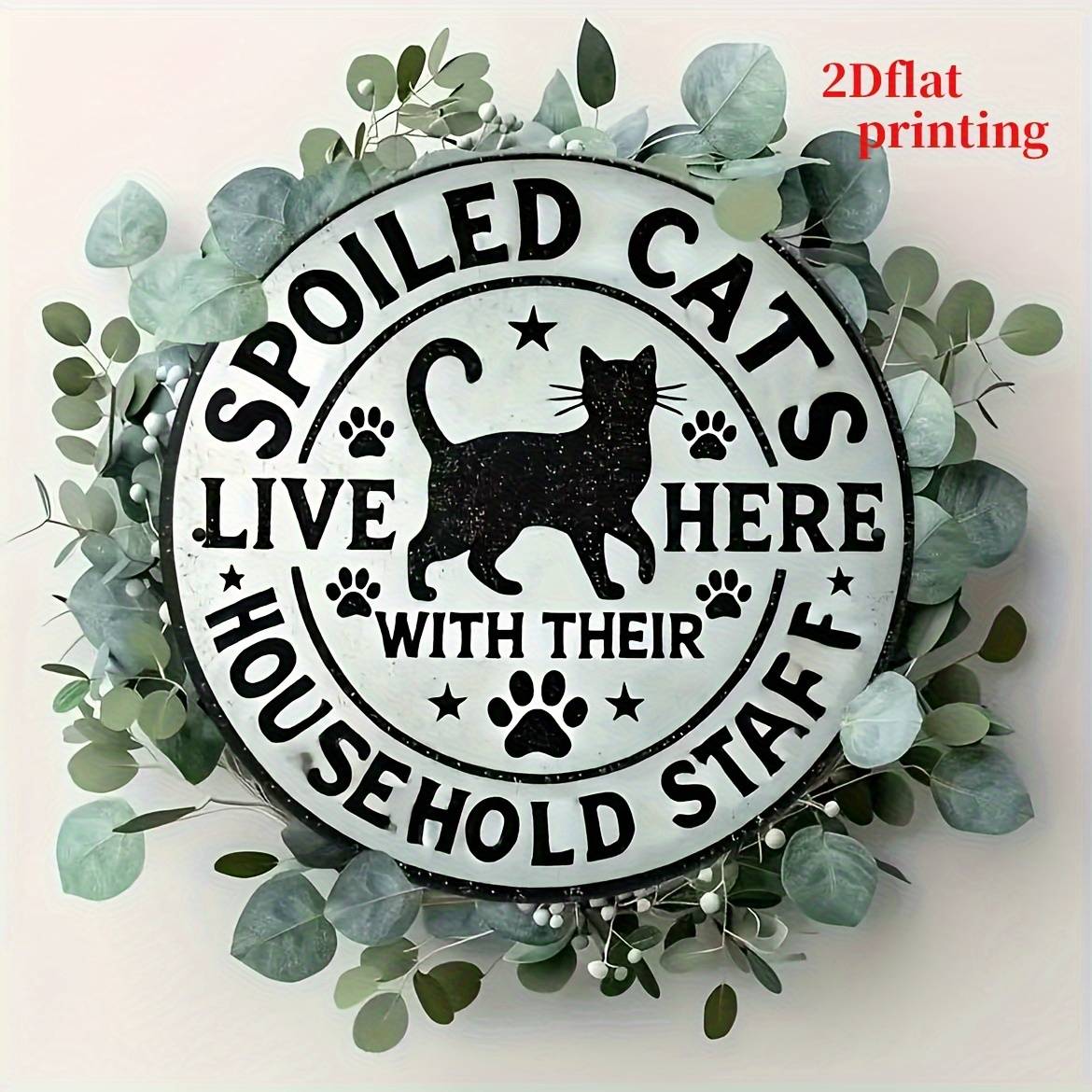 2D - 1pc 2D Flat “Here Lives a Spoiled Cat And Their Household Staff” Wooden Sign – 20.32x20.32 cm Durable Easy-to-Hang Wall Decor for Bedroom, Kitchen, Dining Room, Bar, Home, Office or Gift