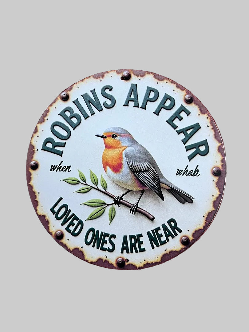 2D Flat Aluminium Sign "Robins Appear When Loved Ones are Near" 20x20cm