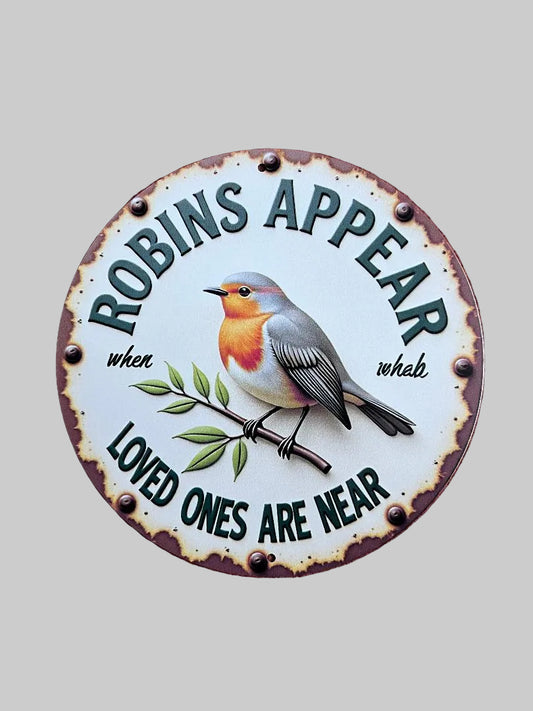 2D Flat Aluminium Sign "Robins Appear When Loved Ones are Near" 20x20cm