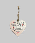 Load image into Gallery viewer, 2D Flat Wooden Heart-Shaped Plaque with Rope "I Love My Life Because it Gave Me You" 10x10cm
