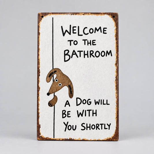 2D Flat Wooded Sign Adult Humour "Welcome to the Bathroom" 12.7x20cm