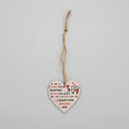 Load image into Gallery viewer, 2D Flat Wooden Heart-Shaped Memorial Plaque with Rope "I Love My Life Because it Gave Me You..." 8x8cm
